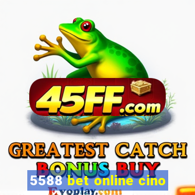 5588 bet online cino